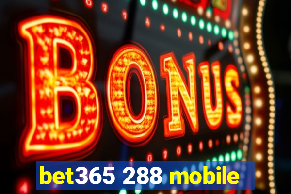 bet365 288 mobile